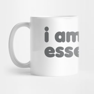 I am Essential -ly Useless [Rx-tp] Mug